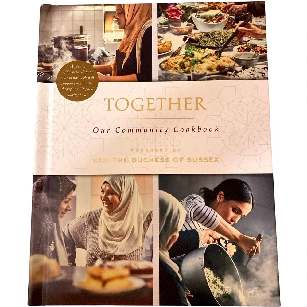 TOGETHER Our Community Cookbook Foreword by HRH The Duchess of Sussex